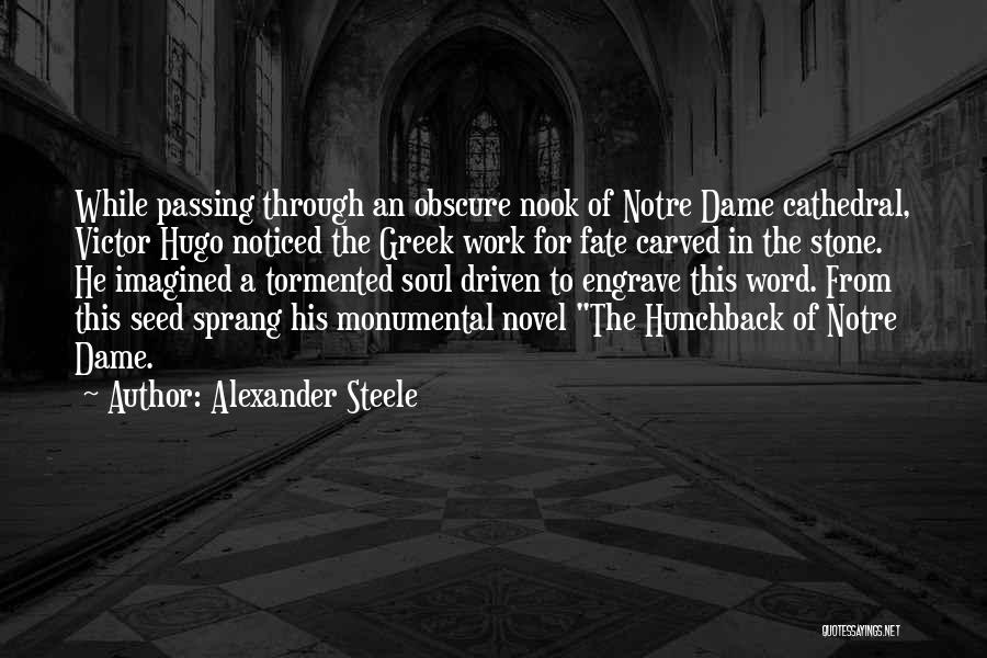 Notre Dame Quotes By Alexander Steele