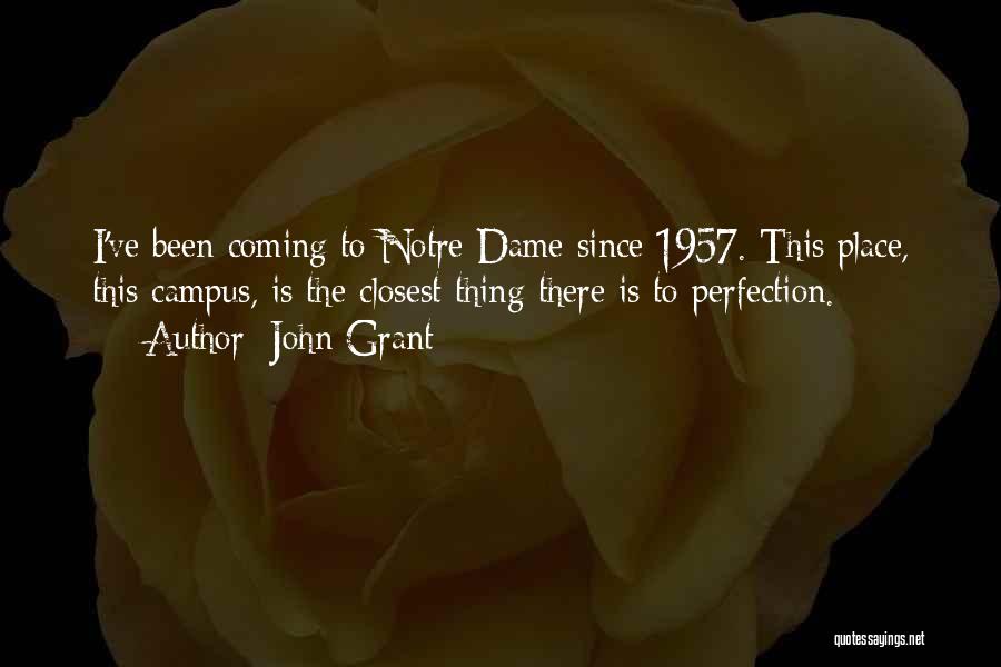 Notre Dame Quotes By John Grant