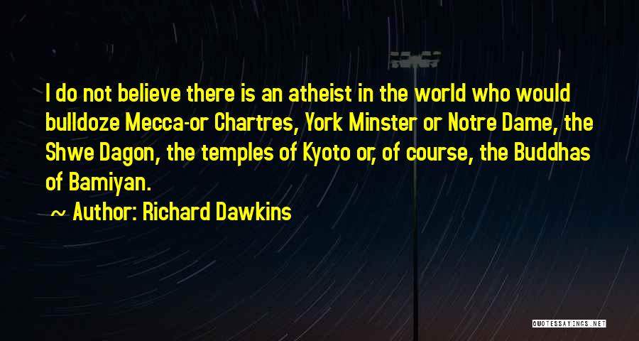 Notre Dame Quotes By Richard Dawkins