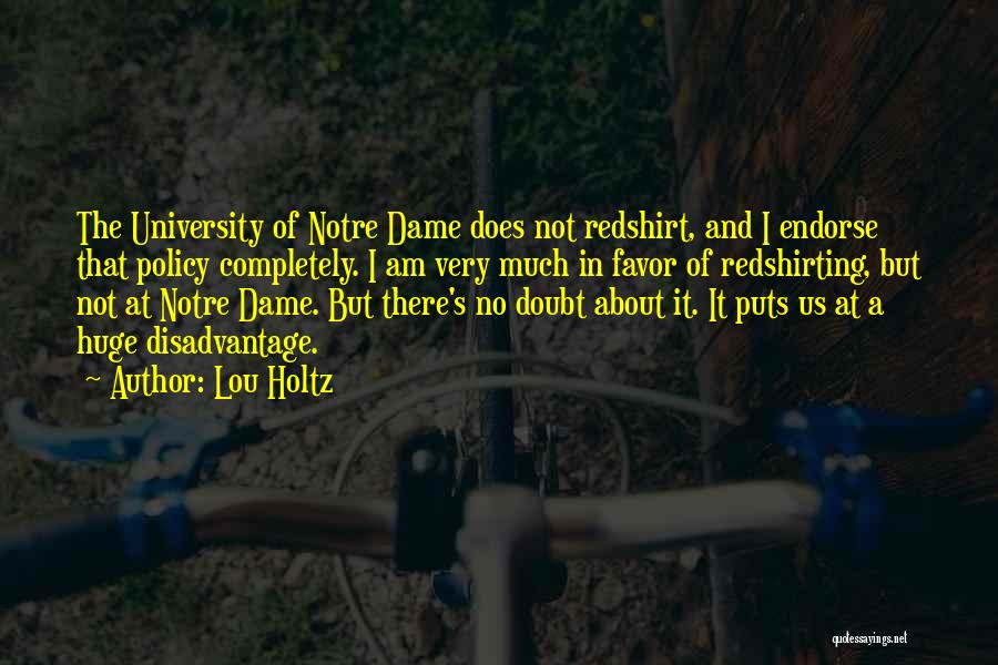 Notre Dame University Quotes By Lou Holtz