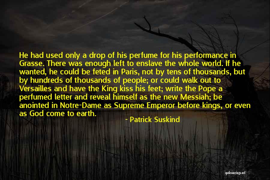 Notre Quotes By Patrick Suskind Notre Quotes By Patrick Suskind