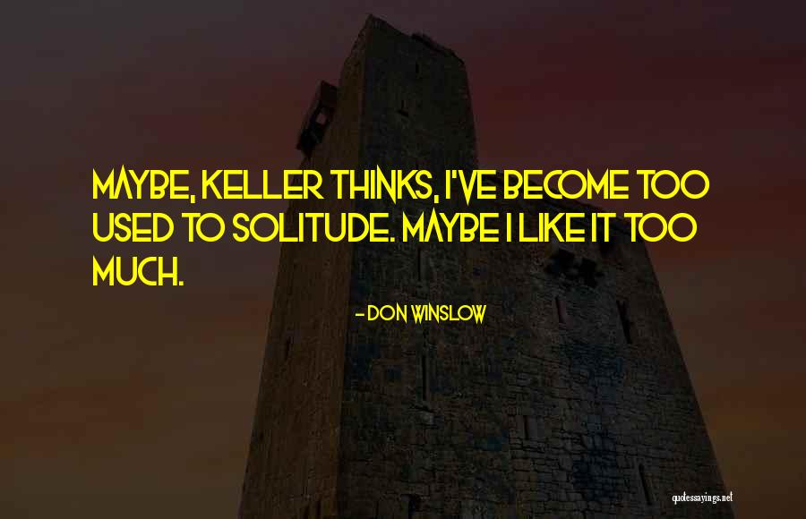 Notthis Quotes By Don Winslow Notthis Quotes By Don Winslow