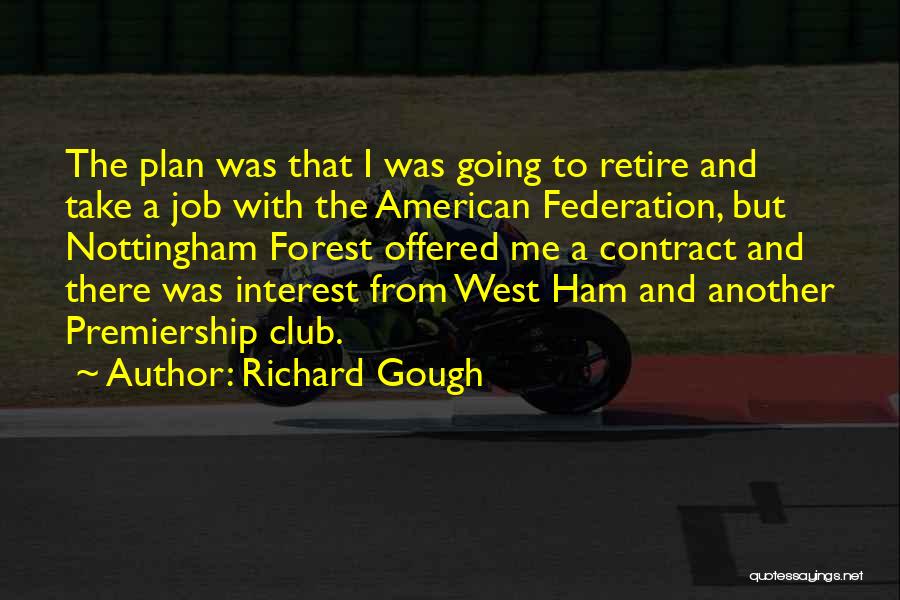 Nottingham Forest Quotes By Richard Gough