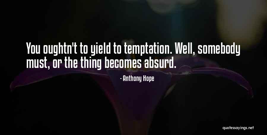 Nottmeier Eric W Quotes By Anthony Hope Nottmeier Eric W Quotes By Anthony Hope
