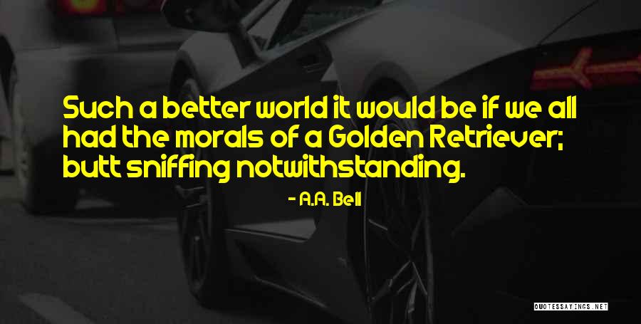 Notwithstanding Quotes By A.A. Bell Notwithstanding Quotes By A.A. Bell