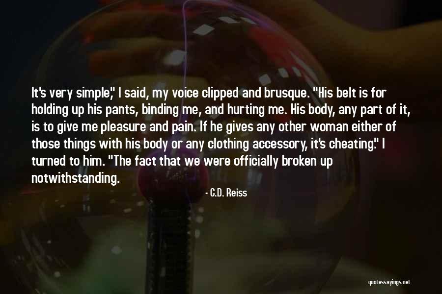 Notwithstanding Quotes By C.D. Reiss Notwithstanding Quotes By C.D. Reiss