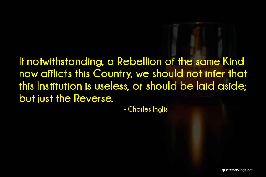 Notwithstanding Quotes By Charles Inglis Notwithstanding Quotes By Charles Inglis