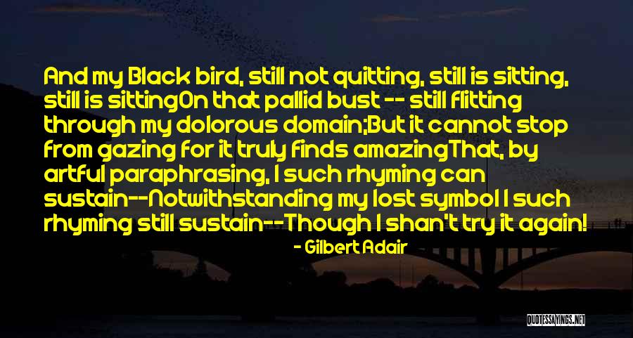 Notwithstanding Quotes By Gilbert Adair Notwithstanding Quotes By Gilbert Adair