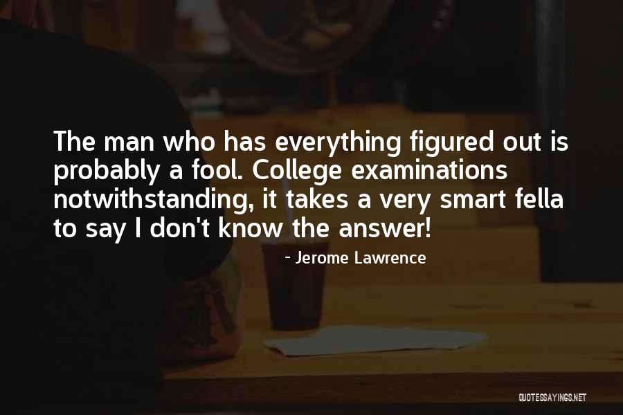 Notwithstanding Quotes By Jerome Lawrence Notwithstanding Quotes By Jerome Lawrence