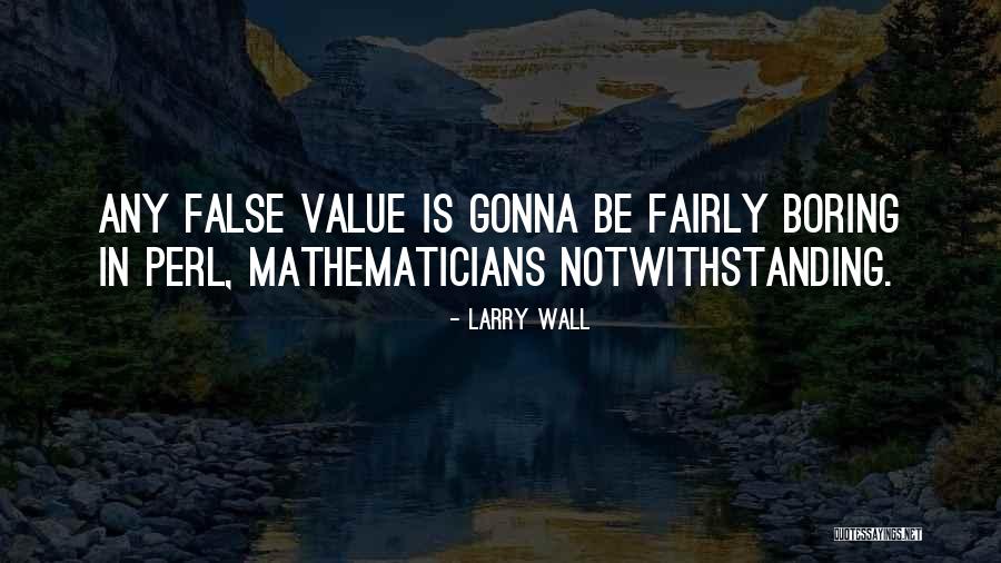 Notwithstanding Quotes By Larry Wall Notwithstanding Quotes By Larry Wall