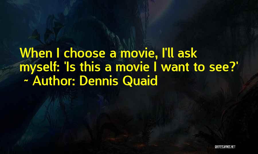 Noujaim Tool Quotes By Dennis Quaid