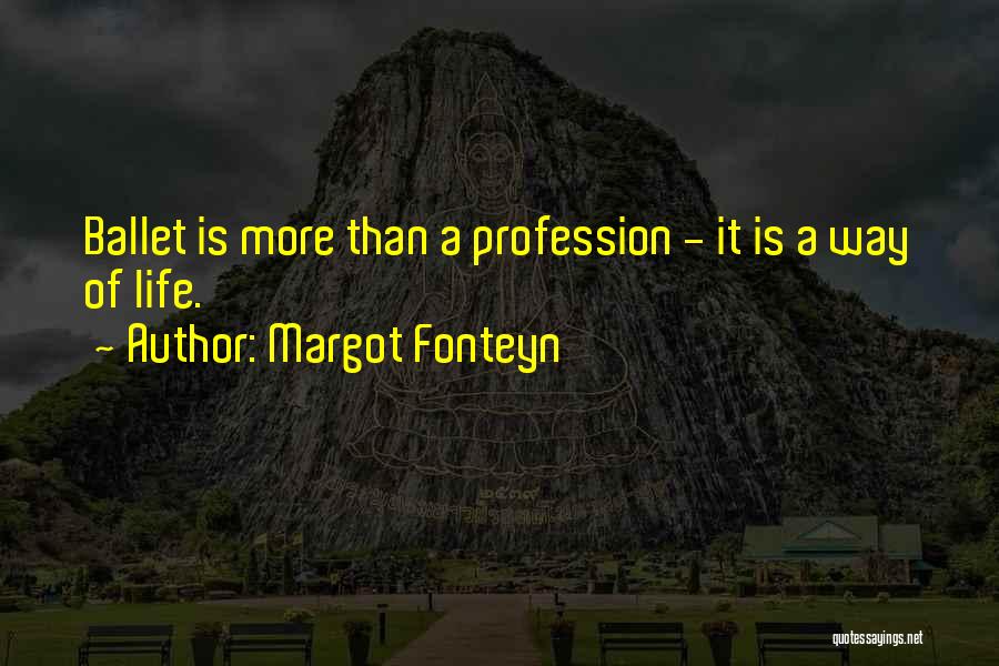 Noujaim Tool Quotes By Margot Fonteyn