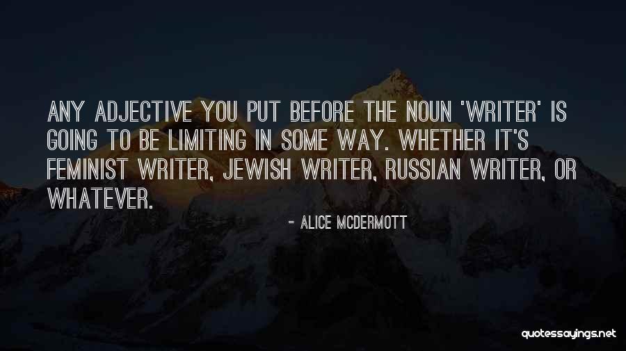 Noun Quotes By Alice McDermott