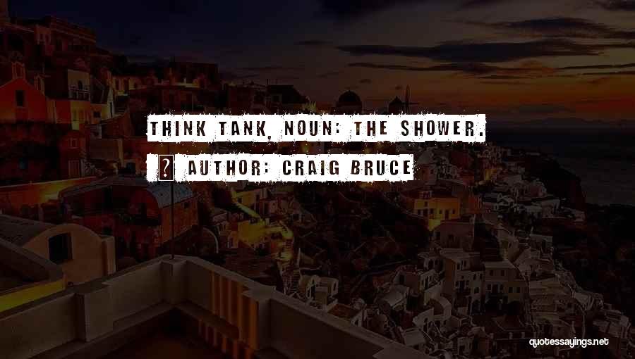 Noun Quotes By Craig Bruce