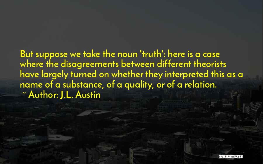 Noun Quotes By J.L. Austin