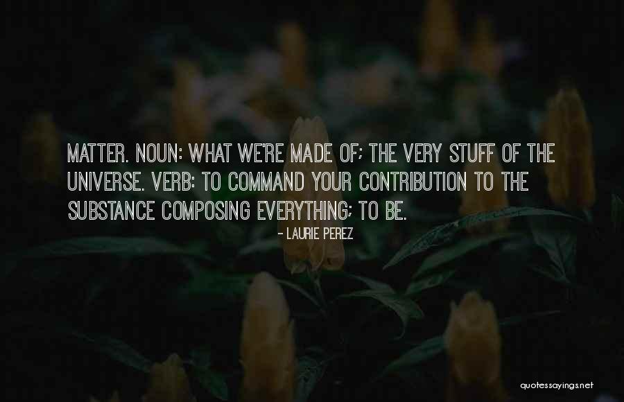 Noun Quotes By Laurie Perez Noun Quotes By Laurie Perez