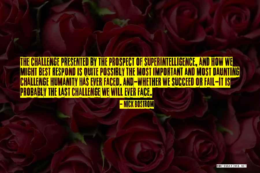 Noureddine Boukrouh Quotes By Nick Bostrom Noureddine Boukrouh Quotes By Nick Bostrom