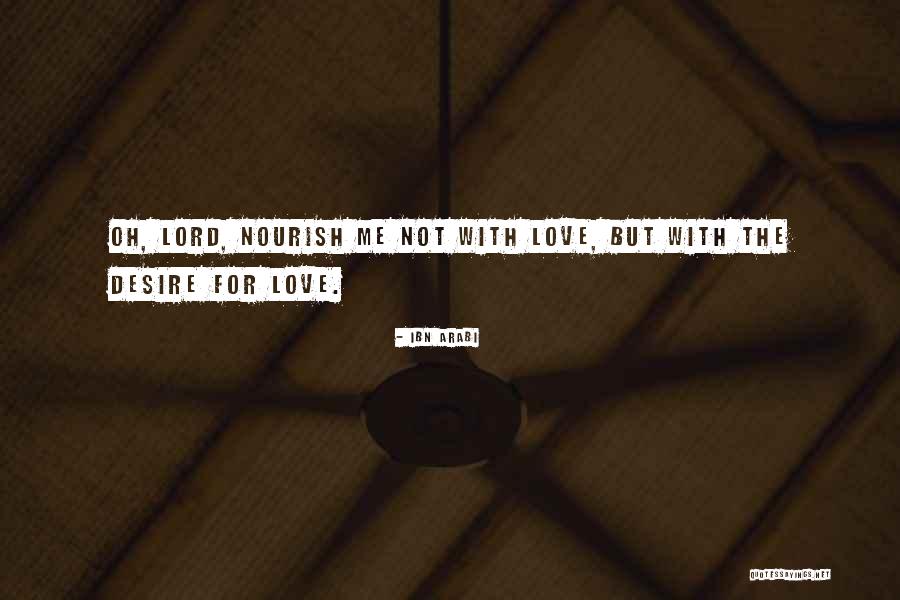 Nourish Love Quotes By Ibn Arabi Nourish Love Quotes By Ibn Arabi