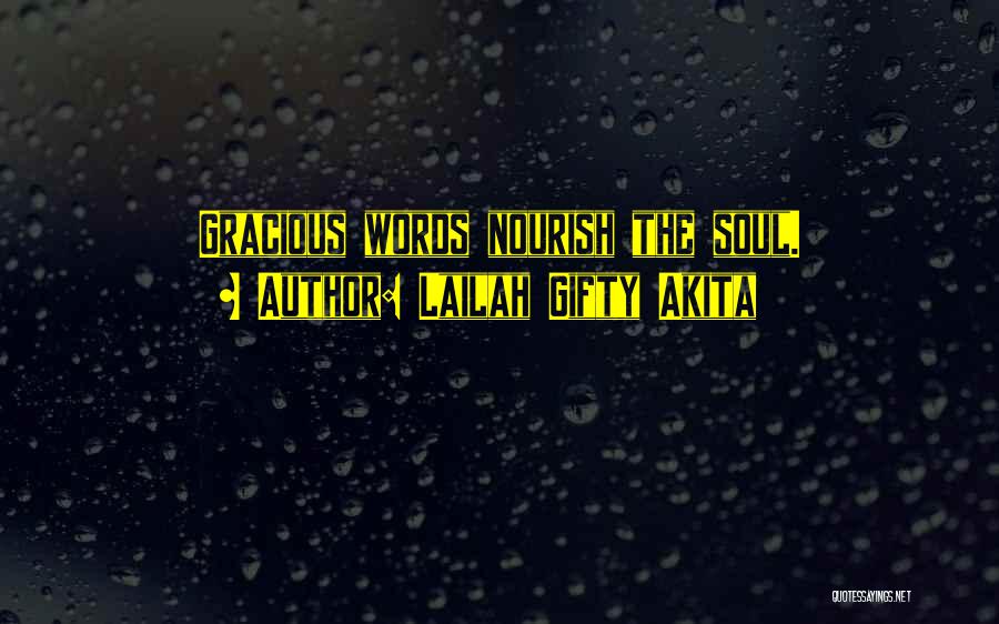 Nourish Quotes By Lailah Gifty Akita