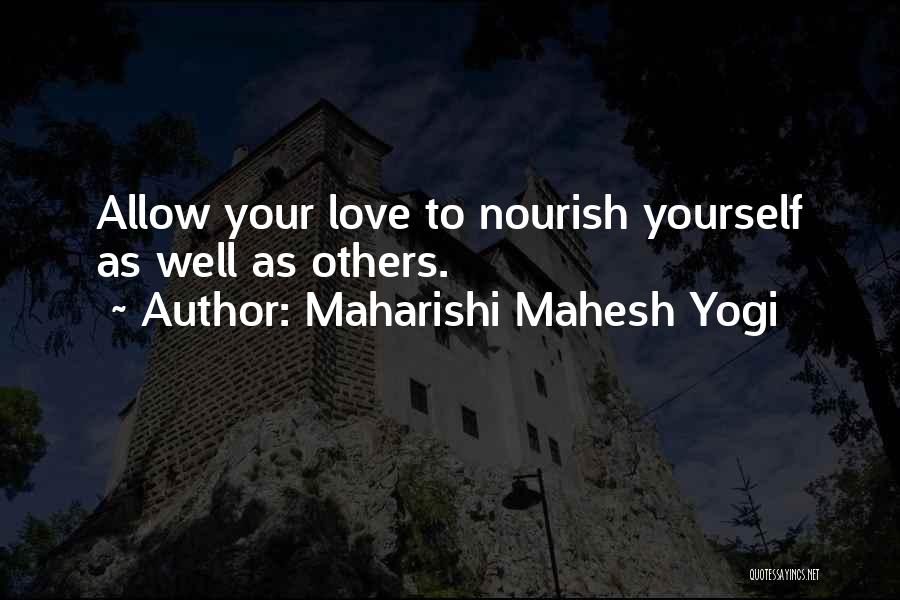 Nourish Quotes By Maharishi Mahesh Yogi