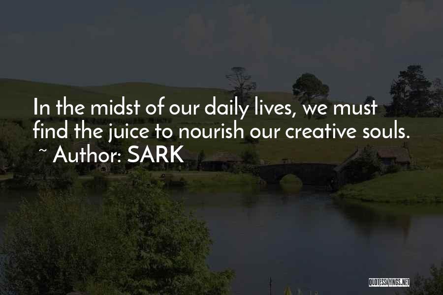 Nourish Quotes By SARK