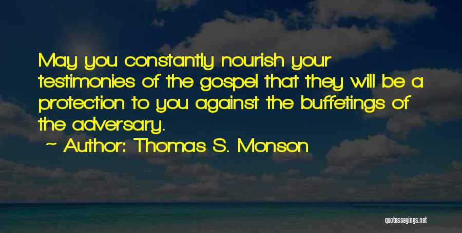 Nourish Quotes By Thomas S. Monson