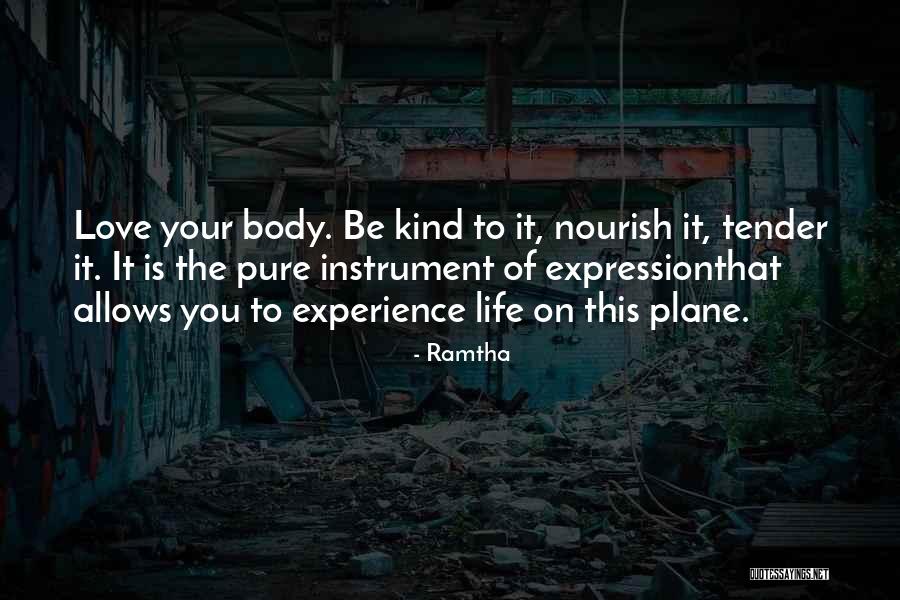Nourish The Body Quotes By Ramtha Nourish The Body Quotes By Ramtha
