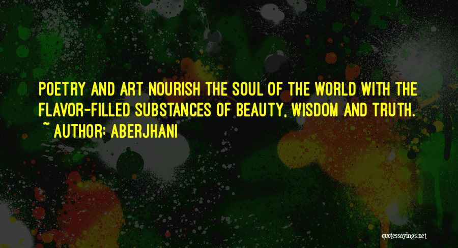 Nourish The Soul Quotes By Aberjhani