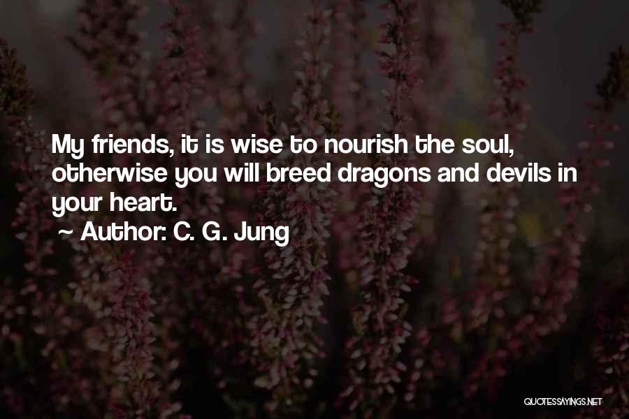 Nourish The Soul Quotes By C. G. Jung