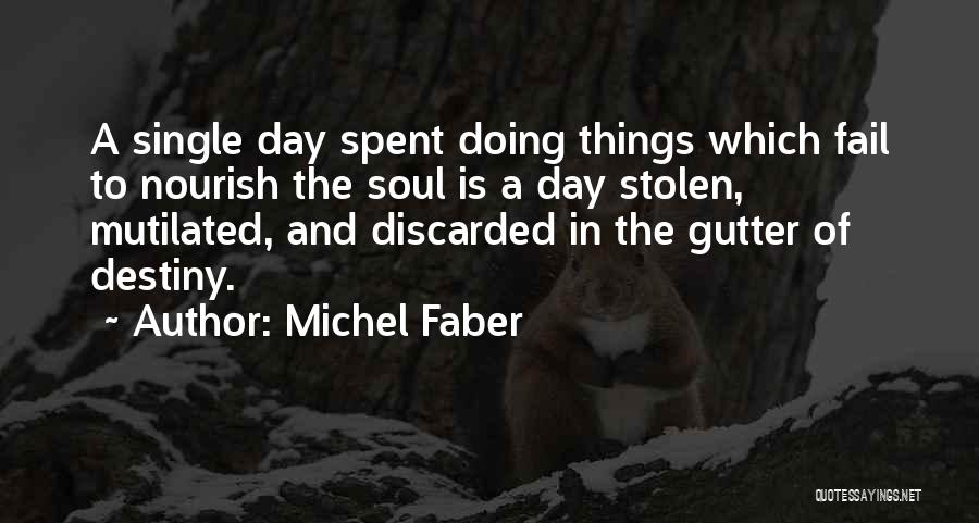 Nourish The Soul Quotes By Michel Faber