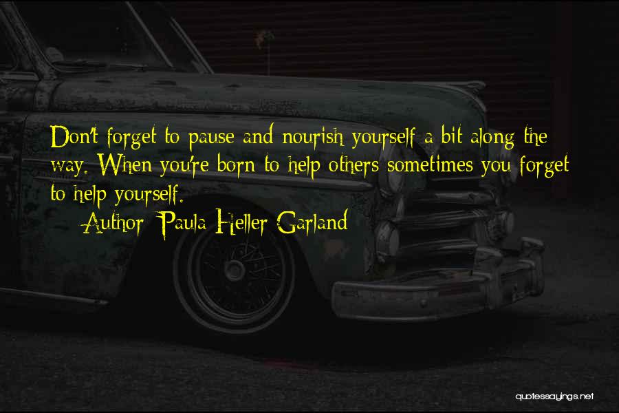 Nourish The Soul Quotes By Paula Heller Garland