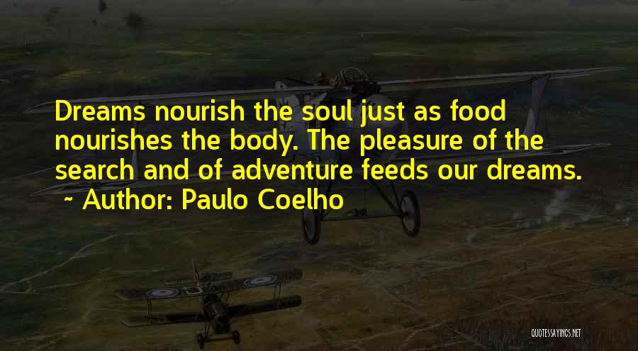 Nourish The Soul Quotes By Paulo Coelho