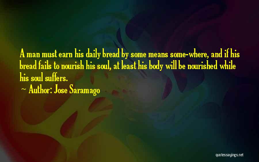 Nourish Your Body Quotes By Jose Saramago