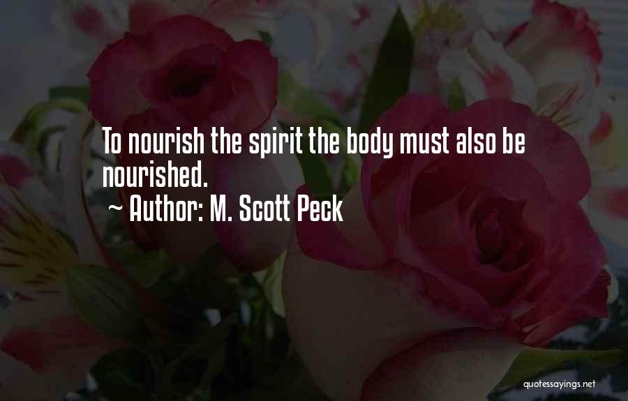 Nourish Your Body Quotes By M. Scott Peck