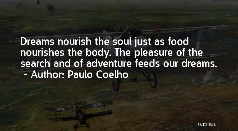 Nourish Your Body Quotes By Paulo Coelho