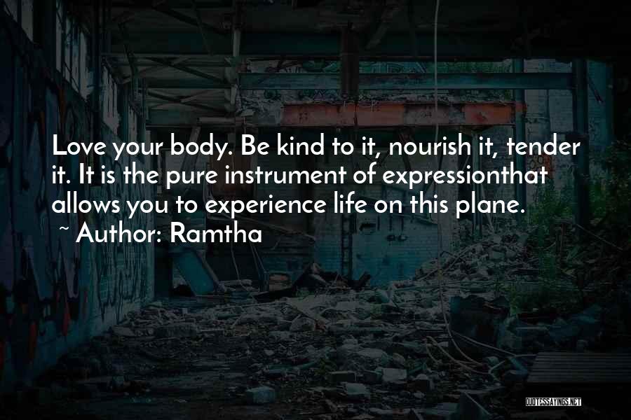 Nourish Your Body Quotes By Ramtha