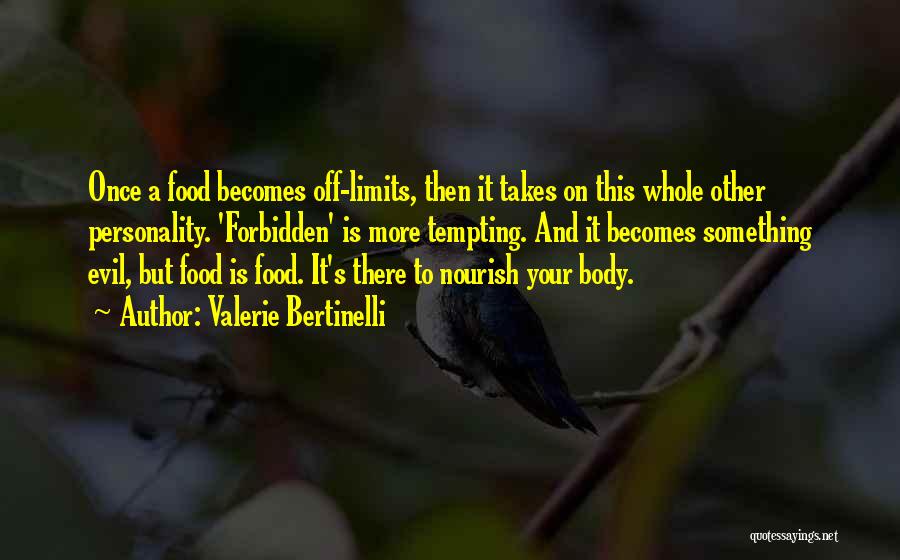 Nourish Your Body Quotes By Valerie Bertinelli