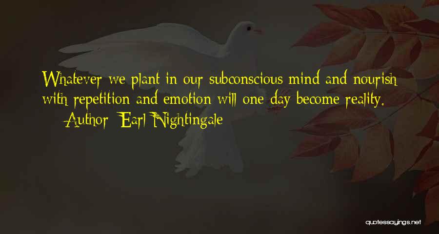 Nourish Your Mind Quotes By Earl Nightingale