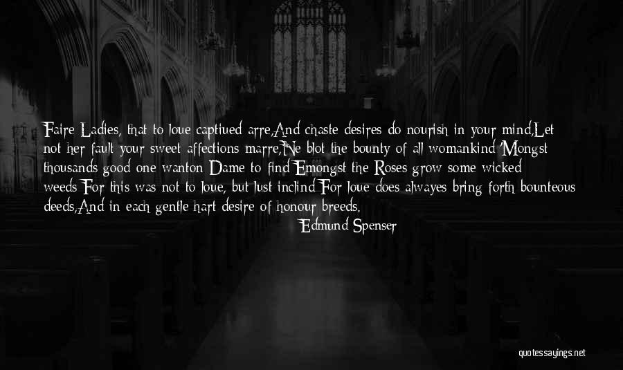 Nourish Your Mind Quotes By Edmund Spenser