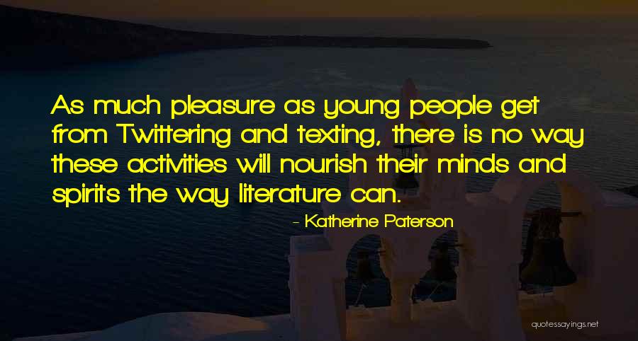 Nourish Your Mind Quotes By Katherine Paterson