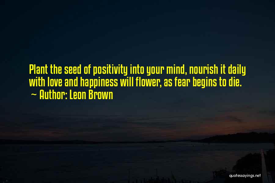 Nourish Your Mind Quotes By Leon Brown