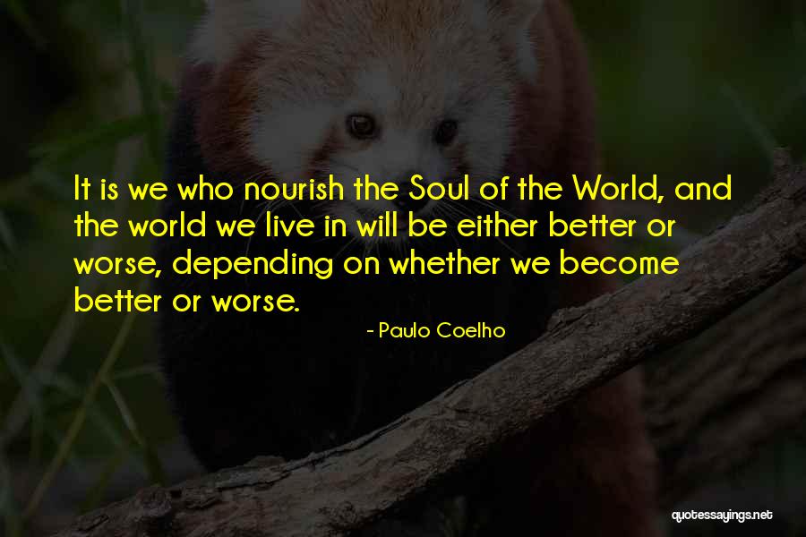 Nourish Your Soul Quotes By Paulo Coelho Nourish Your Soul Quotes By Paulo Coelho