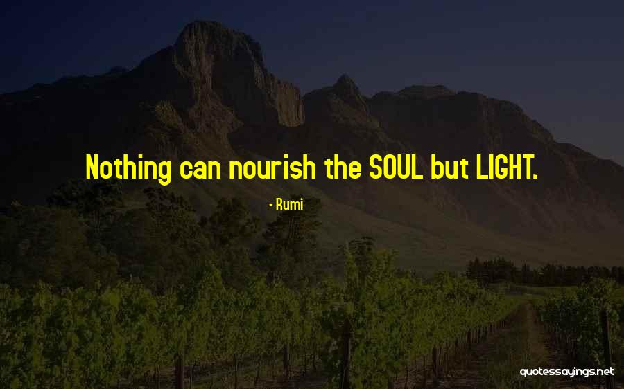 Nourish Your Soul Quotes By Rumi Nourish Your Soul Quotes By Rumi