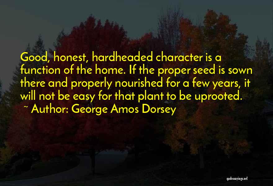 Nourished Quotes By George Amos Dorsey