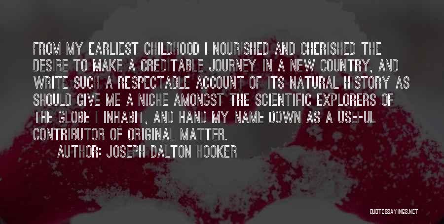 Nourished Quotes By Joseph Dalton Hooker