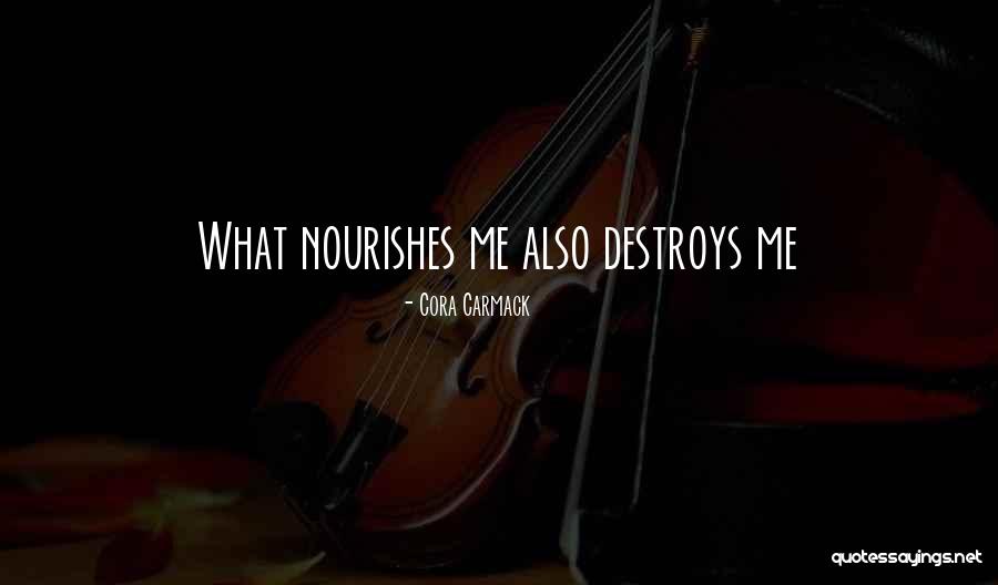 Nourishes Quotes By Cora Carmack Nourishes Quotes By Cora Carmack