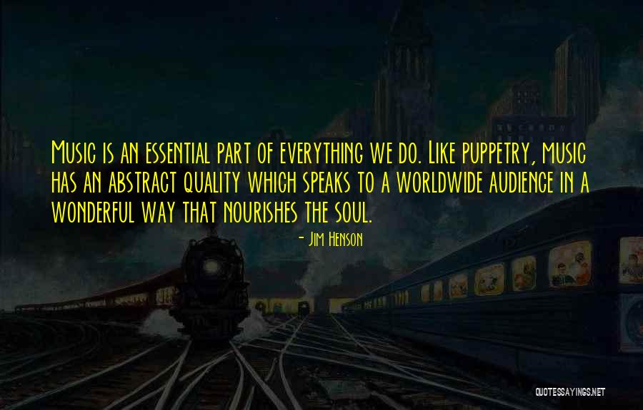 Nourishes Quotes By Jim Henson Nourishes Quotes By Jim Henson