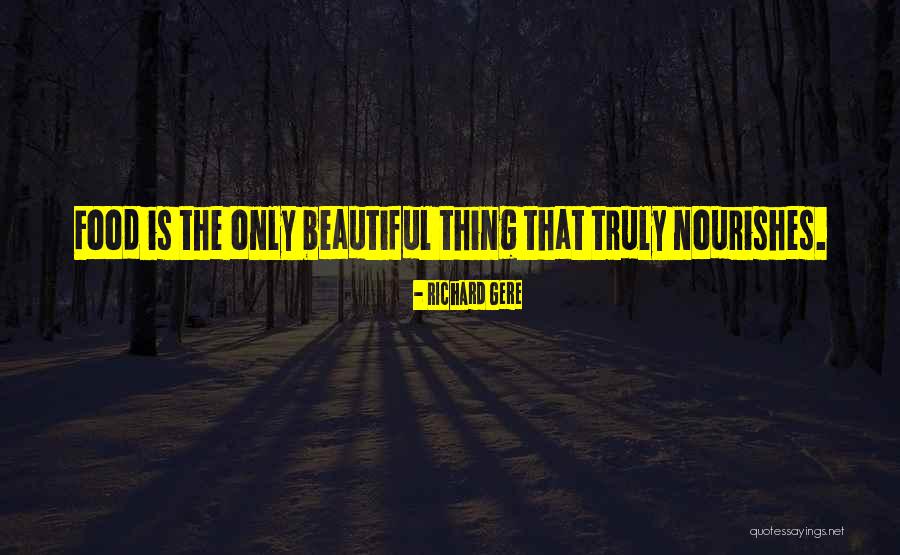 Nourishes Quotes By Richard Gere Nourishes Quotes By Richard Gere