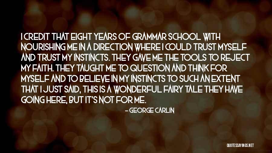 Nourishing Faith Quotes By George Carlin Nourishing Faith Quotes By George Carlin