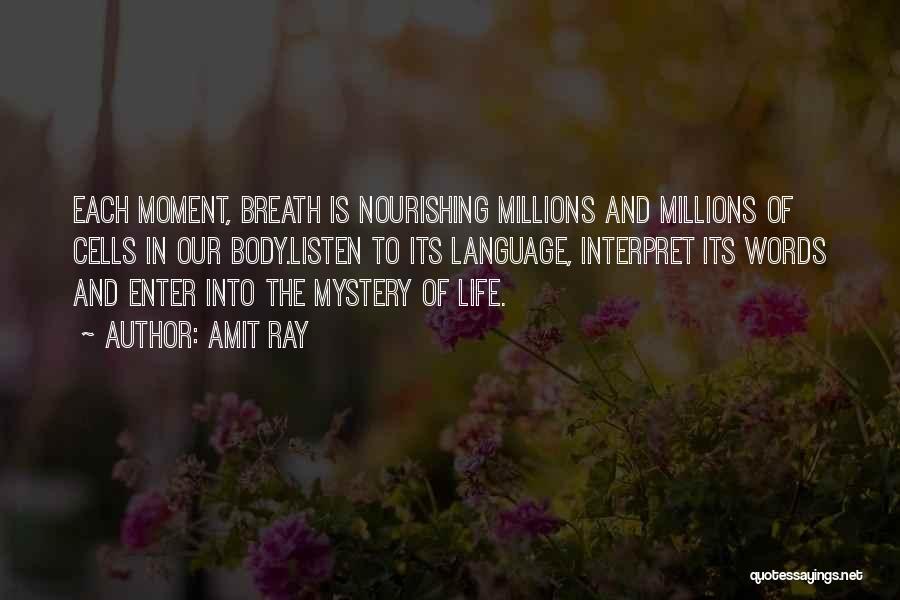Nourishing Life Quotes By Amit Ray